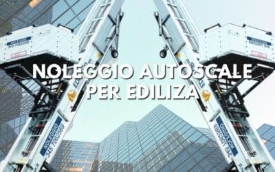 Noleggio Autoscale: 10 Consigli per Risparmiare e Ottimizzare i Lavori in Quota